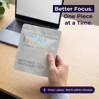 Better focus, one piece at a time — chew 1 piece, feel it within minutes